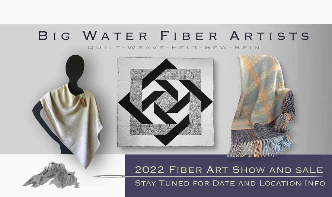 Big Water Fiber Artists 2021 Show on September 17 & 18. Image of natural tone woven shawl, a black & white geometric quilt and a woven blanket in blue, peach and cream.